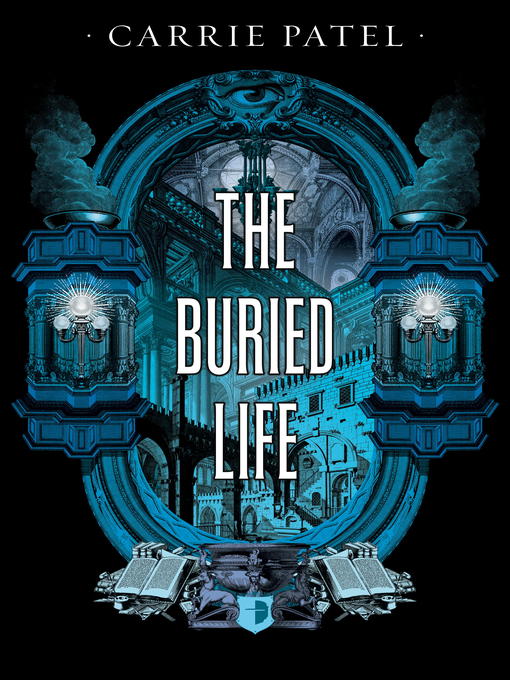 Title details for The Buried Life by Carrie Patel - Available